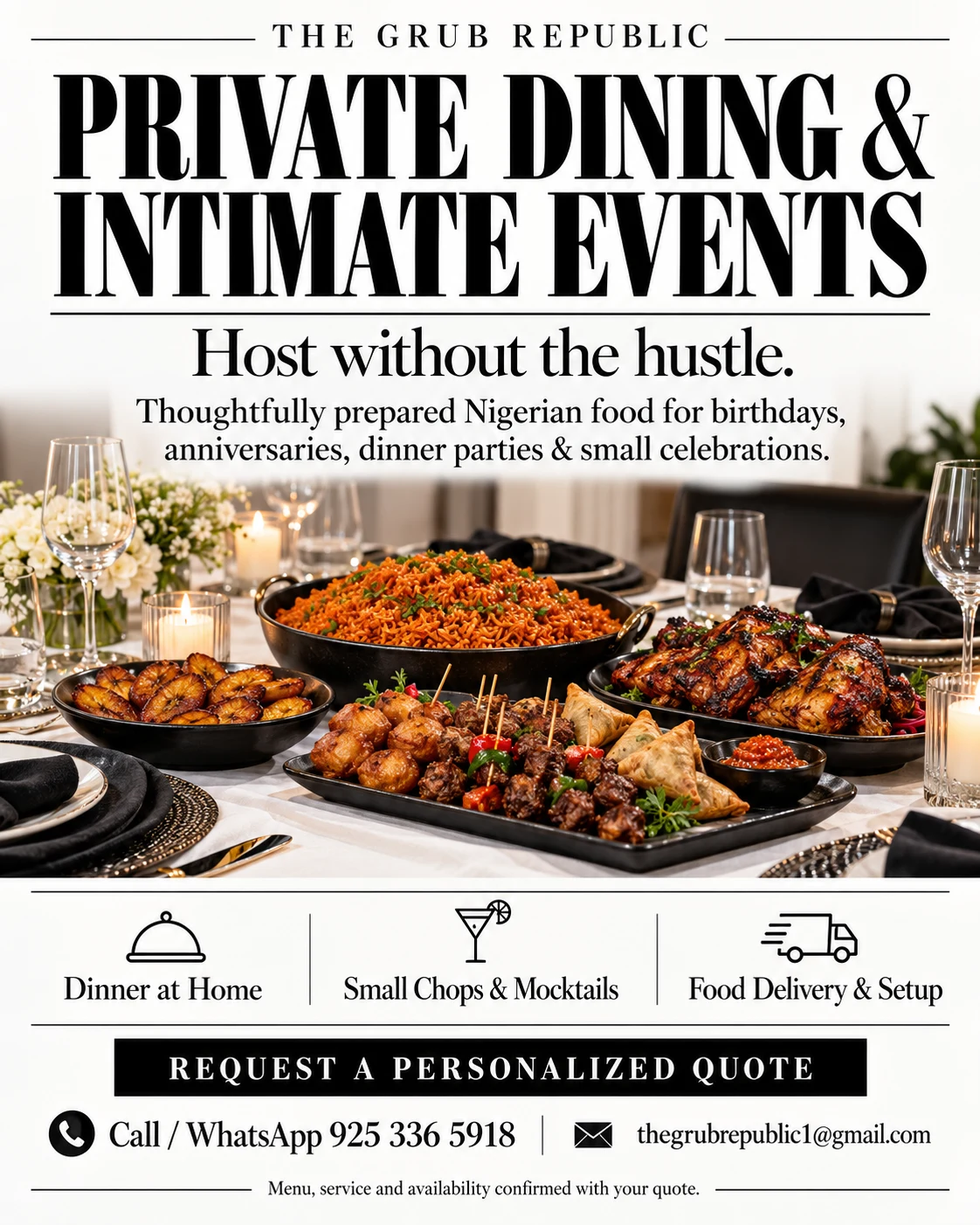 The Grub Republic: Private Dining and Intimate Events. Host without the hustle. Call or WhatsApp 925 336 5918.